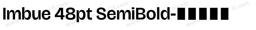 Imbue 48pt SemiBold字体转换